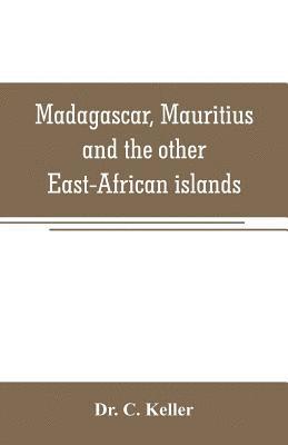 Madagascar, Mauritius and the other East-African islands 1