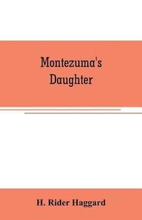bokomslag Montezuma's daughter