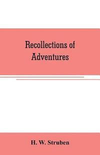 bokomslag Recollections of adventures