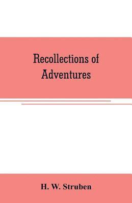 Recollections of adventures 1