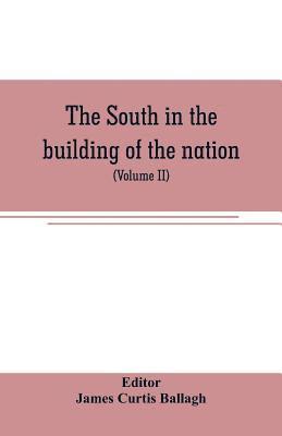 The South in the building of the nation 1