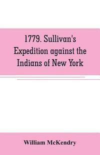 bokomslag 1779. Sullivan's expedition against the Indians of New York