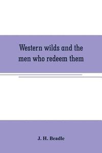 bokomslag Western wilds and the men who redeem them