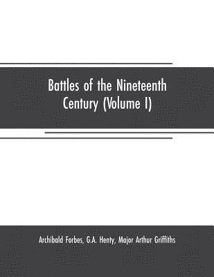 bokomslag Battles of the nineteenth century (Volume I)