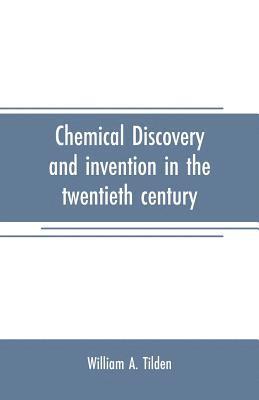 Chemical discovery and invention in the twentieth century 1