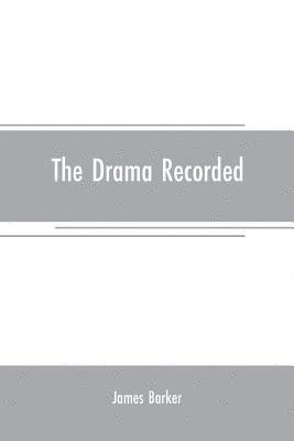 bokomslag The drama recorded