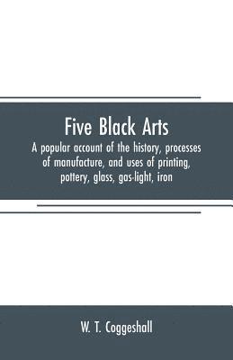 W T Coggeshall, W. T. Coggeshall - Five black arts, Häftad