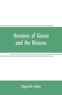 bokomslag Heroines of Genoa and the Rivieras