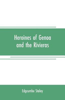 bokomslag Heroines of Genoa and the Rivieras