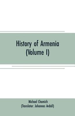 bokomslag History of Armenia (Volume I)