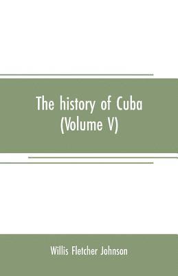 history of Cuba (Volume V)