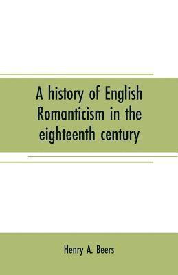 history of English romanticism in the eighteenth century