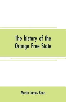 The history of the Orange Free State 1