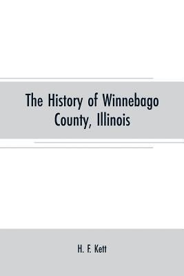 bokomslag History of Winnebago County, Illinois