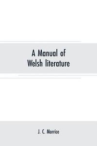 bokomslag A manual of Welsh literature