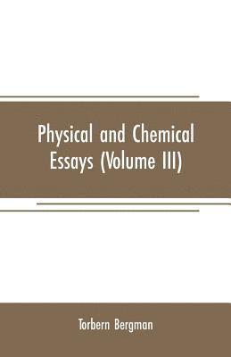 bokomslag Physical and chemical essays (Volume III)