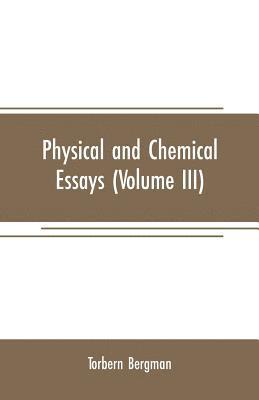 bokomslag Physical and chemical essays (Volume III)