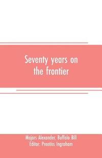 bokomslag Seventy years on the frontier