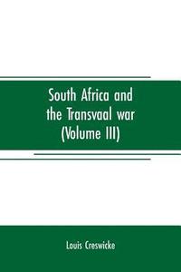 bokomslag South Africa and the Transvaal war (Volume III)