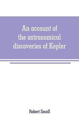 bokomslag account of the astronomical discoveries of Kepler