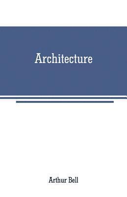 Arthur Bell - Architecture, Häftad