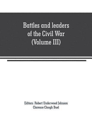 bokomslag Battles and leaders of the Civil War (Volume III)