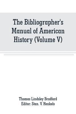 bokomslag Bibliographer's Manual of American History