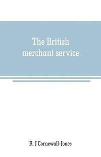 bokomslag British merchant service
