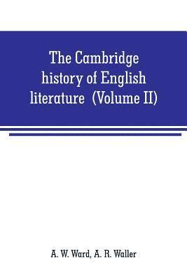 The Cambridge history of English literature (Volume II) The End of the Middle Ages 1