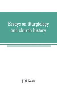 bokomslag Essays on liturgiology and church history