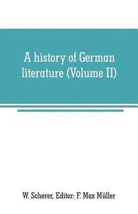 bokomslag A history of German literature (Volume II)