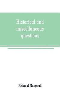 bokomslag Historical and miscellaneous questions, for the use of young people with a selection of British and General Biography