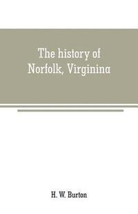 bokomslag history of Norfolk, Virginina
