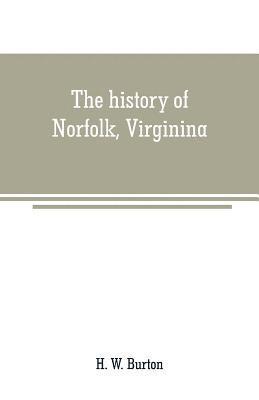 bokomslag history of Norfolk, Virginina