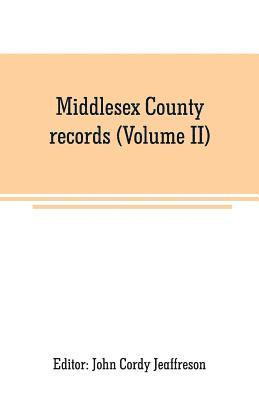 Middlesex County records (Volume II) 1