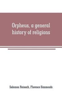 bokomslag Orpheus, a general history of religions