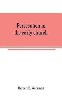 bokomslag Persecution in the early church