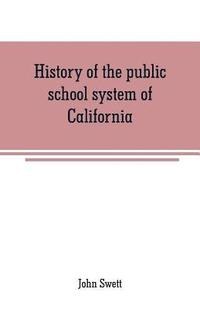 bokomslag History of the public school system of California