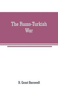 bokomslag The Russo-Turkish War