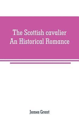 The Scottish cavalier 1