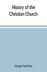 bokomslag History of the Christian church