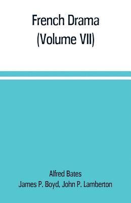 bokomslag French Drama (Volume VII)