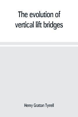 The evolution of vertical lift bridges 1