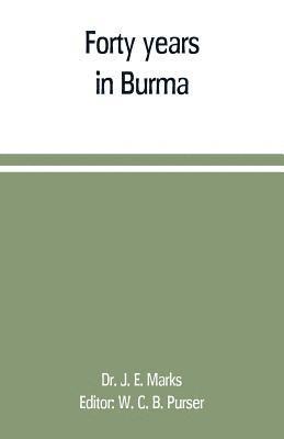 Forty years in Burma 1