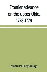 bokomslag Frontier advance on the upper Ohio, 1778-1779