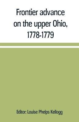 Frontier advance on the upper Ohio, 1778-1779 1