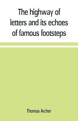 The highway of letters and its echoes of famous footsteps 1