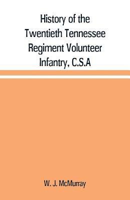 bokomslag History of the Twentieth Tennessee Regiment Volunteer Infantry, C.S.A