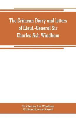 bokomslag The Crimean diary and letters of Lieut.-General Sir Charles Ash Windham