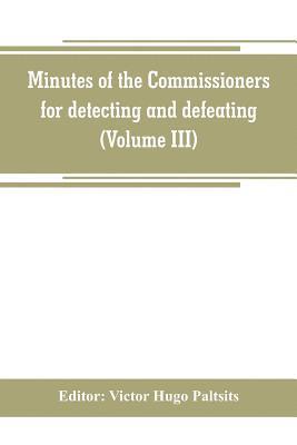 bokomslag Minutes of the Commissioners for detecting and defeating conspiracies in the state of New York. Albany county sessions, 1778-1781 (Volume III)